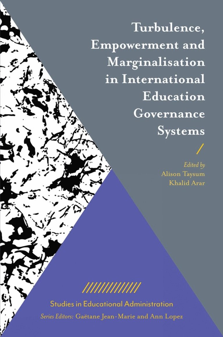 Turbulence, Empowerment and Marginalisation in International Education Governance Systems 1