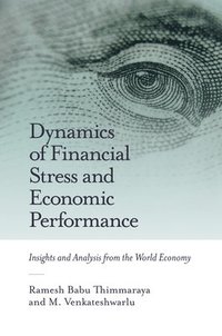 bokomslag Dynamics of Financial Stress and Economic Performance