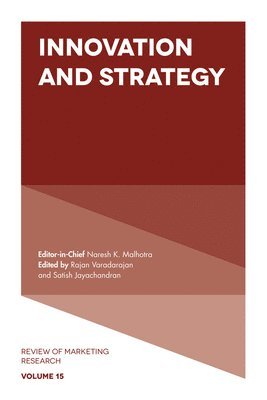 Rajan Varadarajan, Satish Jayachandran, Naresh K. Malhotra, USA) Varadarajan, Rajan (Mays Business School, Texas A&M University, USA) Jayachandran, Satish (Darla Moore School of Business, University of South Carolina - Innovation and Strategy, Inbunden