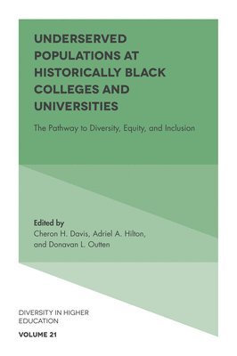 Underserved Populations at Historically Black Colleges and Universities 1