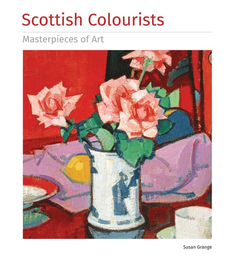 Susan Grange - Scottish Colourists Masterpieces of Art, Inbunden