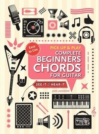 bokomslag Complete Beginners Chords for Guitar (Pick Up and Play)