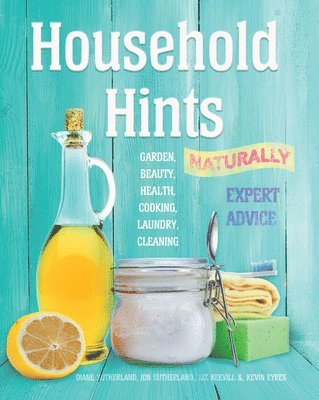 Diane Sutherland, Jon Sutherland, Liz Keevill, Kevin Eyres, Maria Costantino - Household Hints, Naturally, Häftad