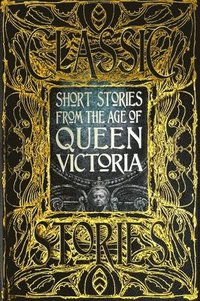 bokomslag Short Stories from the Age of Queen Victoria