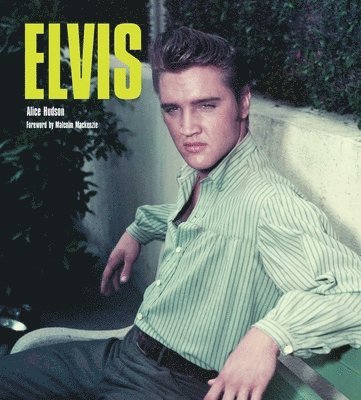 Alice Hudson - Elvis, Inbunden