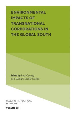 Paul Cooney, William Sacher, Argentina) Cooney, Paul (National University of General Sarmiento, Ecuador) Sacher, William (Universidad Andina Simon Bolivar - Environmental Impacts of Transnational Corporations in the Global South, Inbunden