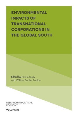 Environmental Impacts of Transnational Corporations in the Global South 1