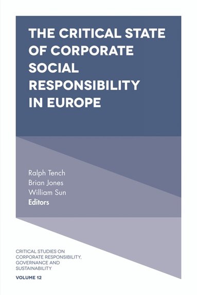 Ralph Tench, Brian Jones, William Sun - Critical State of Corporate Social Responsibility in Europe, Inbunden