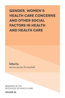 Jennie Jacobs Kronenfeld, USA) Kronenfeld, Jennie Jacobs (Arizona State University - Gender, Women's Health Care Concerns and Other Social Factors in Health and Health Care, Inbunden