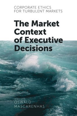 Corporate Ethics for Turbulent Markets 1