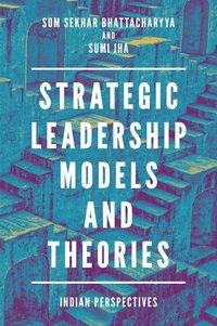 bokomslag Strategic Leadership Models and Theories