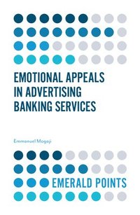 bokomslag Emotional Appeals in Advertising Banking Services