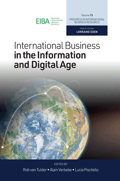 Rob Van Tulder, Alain Verbeke, Lucia Piscitello - International Business in the Information and Digital Age, Inbunden