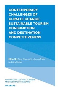 bokomslag Contemporary Challenges of Climate Change, Sustainable Tourism Consumption, and Destination Competitiveness