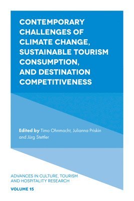 Contemporary Challenges of Climate Change, Sustainable Tourism Consumption, and Destination Competitiveness 1