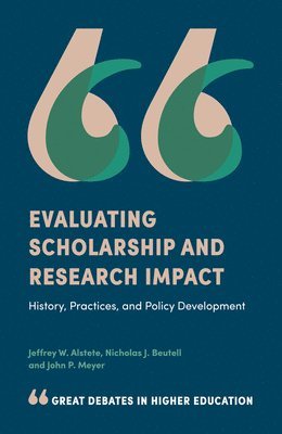 Jeffrey W. Alstete, Nicholas J. Beutell, John P. Meyer, USA) Alstete, Jeffrey W. (Iona College, USA) Beutell, Nicholas J. (Iona College, USA) Meyer, John P. (Iona College - Evaluating Scholarship and Research Impact, Häftad
