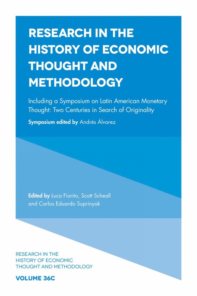 Including a Symposium on Latin American Monetary Thought 1