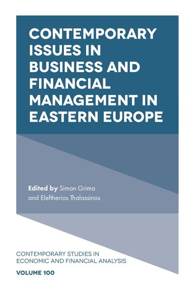 Simon Grima, Eleftherios I. Thalassinos - Contemporary Issues in Business and Financial Management in Eastern Europe, Inbunden