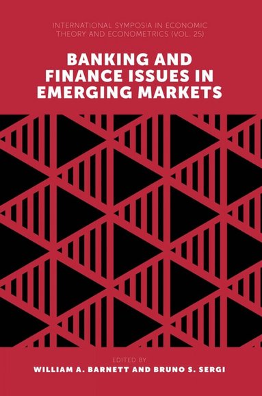 William A. Barnett, Bruno S. Sergi - Banking and Finance Issues in Emerging Markets, Inbunden