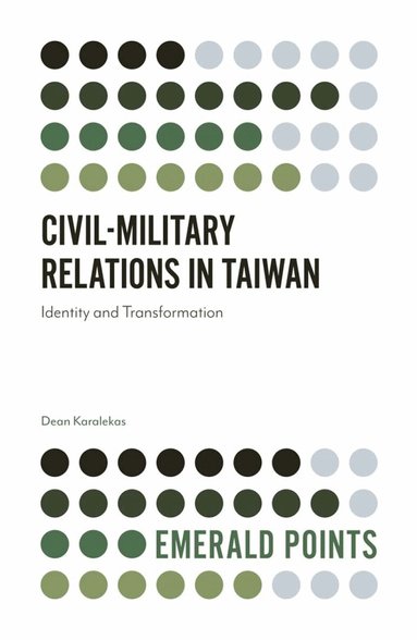 Dean Karalekas - Civil-Military Relations in Taiwan, Häftad