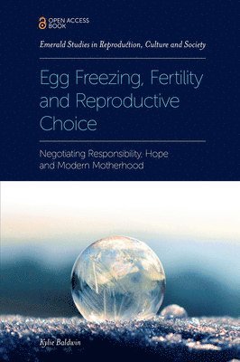 bokomslag Egg Freezing, Fertility and Reproductive Choice