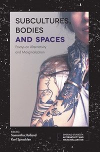 bokomslag Subcultures, Bodies and Spaces