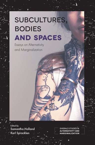 Samantha Holland, Karl Spracklen - Subcultures, Bodies and Spaces, Inbunden