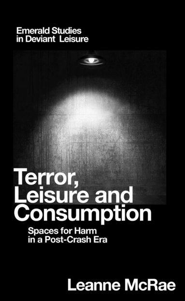 Leanne McRae - Terror, Leisure and Consumption, Häftad