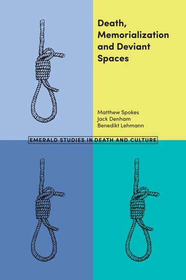 Matthew Spokes, Jack Denham, Benedikt Lehmann - Death, Memorialization and Deviant Spaces, Häftad