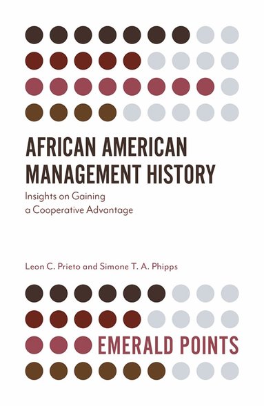 Leon C. Prieto, Simone T. A. Phipps - African American Management History, Häftad