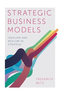 bokomslag Strategic Business Models