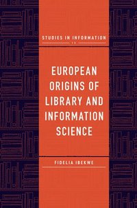 bokomslag European Origins of Library and Information Science