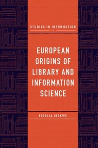 bokomslag European Origins of Library and Information Science