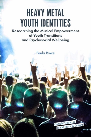 Paula Rowe, Rosemary Lucy Hill - Heavy Metal Youth Identities, Inbunden