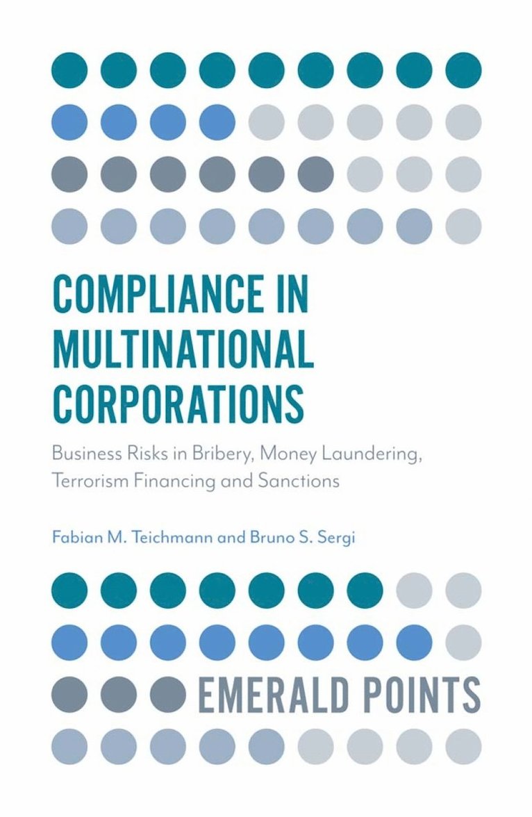 Fabian M. Teichmann, Bruno S. Sergi, Switzerland) Teichmann, Fabian M. (Teichmann International AG, Italy) Sergi, Bruno S. (Harvard University, USA, and University of Messina - Compliance in Multinational Corporations, Häftad