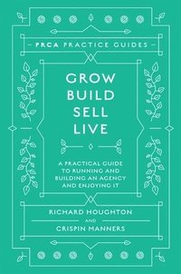 bokomslag Grow, Build, Sell, Live