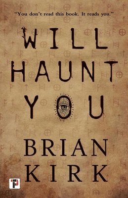 Brian Kirk - Will Haunt You, Häftad