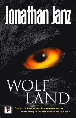 Jonathan Janz - Wolf Land, Häftad