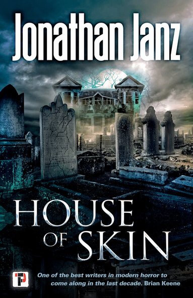 Jonathan Janz - House of Skin, Inbunden