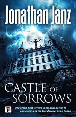Jonathan Janz - Castle of Sorrows, Häftad