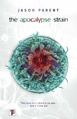 Jason Parent - The Apocalypse Strain, Häftad