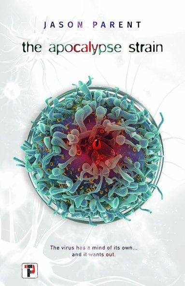Jason Parent - Apocalypse Strain, Inbunden