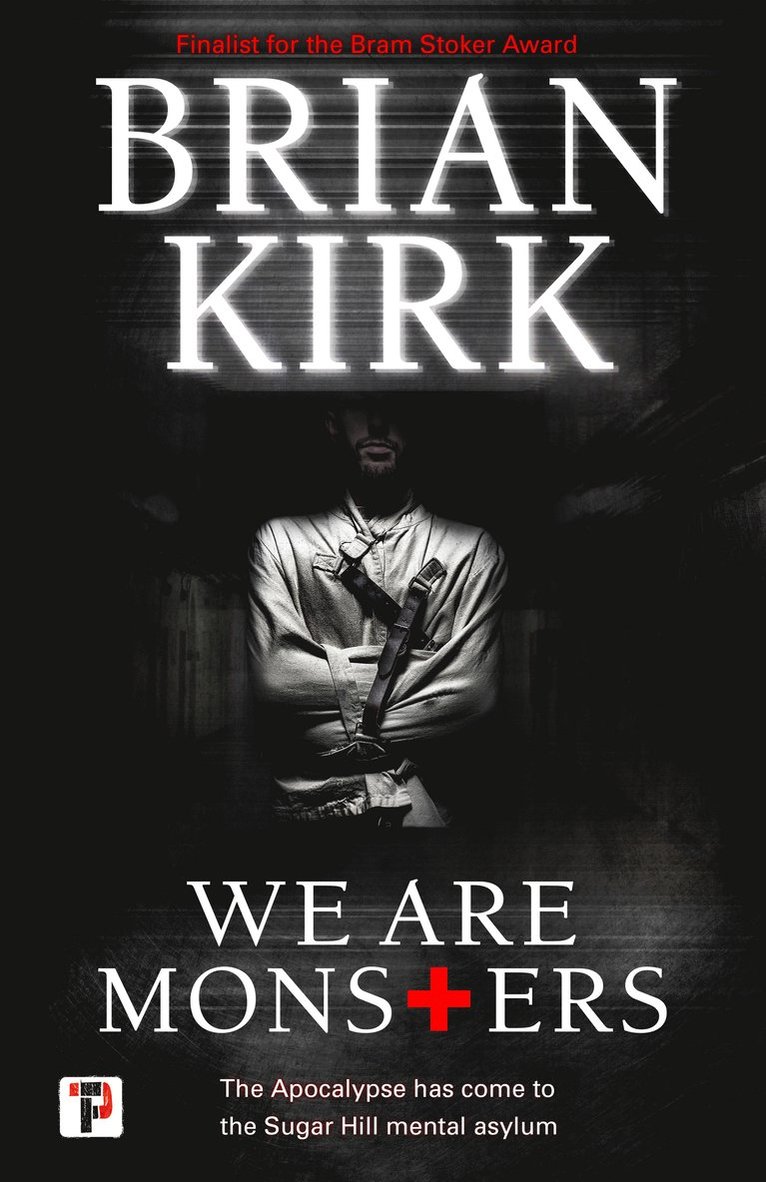 Brian Kirk - We Are Monsters, Inbunden