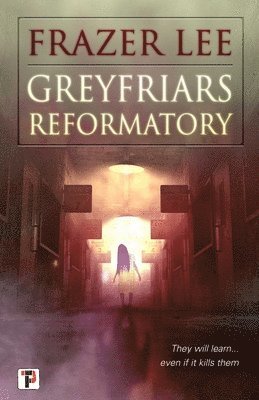 Greyfriars Reformatory 1