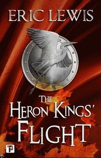 bokomslag The Heron Kings' Flight
