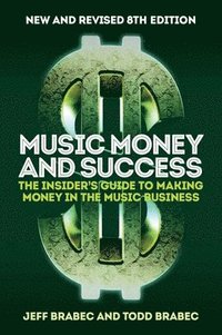 bokomslag BRABEC MUSIC MONEY AND SUCCESS 8TH EDITION BK