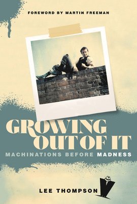 Lee Thompson, Ian Snowball - Growing Out Of It, Häftad