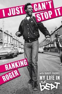 bokomslag I Just Can't Stop It - My Life in The Beat - Special Edition