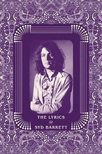bokomslag The Lyrics of Syd Barrett