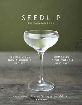 Ben Branson - Seedlip Cocktail Book, Inbunden